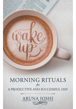 Wake Up - Morning Rituals