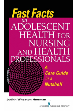 Fast Facts on Adolescent Health for Nursing and Health Professionals