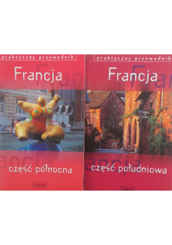 Francja - praktyczny przewodnik część południowa i część północna
