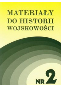 Materiały do historii wojskowości Nr 2
