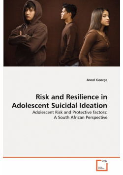 Risk and Resilience in Adolescent Suicidal Ideation