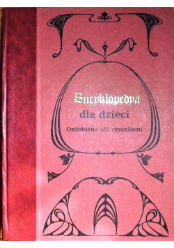 Encyklopedia dla dzieci Reprint 1891 r.