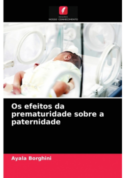 Os efeitos da prematuridade sobre a paternidade