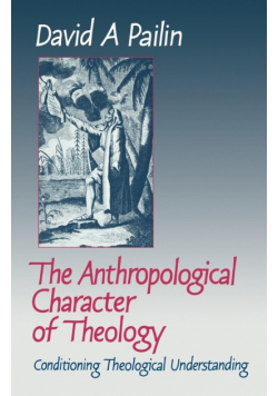 The Anthropological Character of Theology