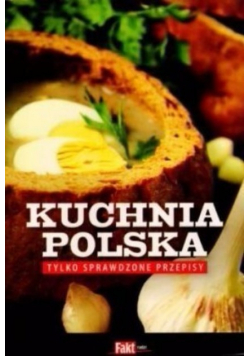 Kuchnia polska.Tylko sprawdzone przepisy
