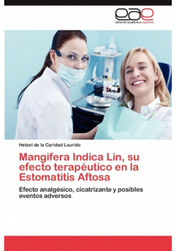 Mangifera Indica Lin, Su Efecto Terapeutico En La Estomatitis Aftosa