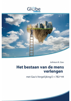 Het bestaan van de mens verlengen