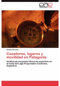 Cazadores, lugares y movilidad en Patagonia