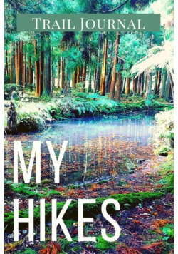 My Hikes Trail Journal