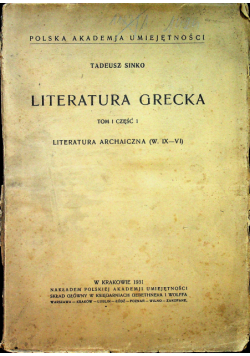 Literatura grecka Tom I Część 1 Literatura archaiczna 1931 r