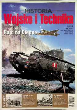 Historia Wojsko i Technika Rajd na Dieppe nr 3/2018