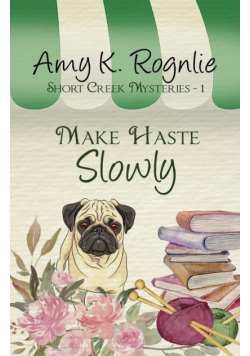 Make Haste Slowly