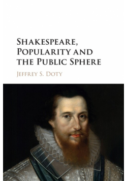 Shakespeare, Popularity and the Public Sphere