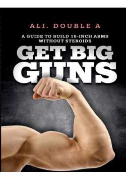 Get Big GUNS™ (Get Ready To Grow)