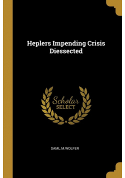 Heplers Impending Crisis Diessected