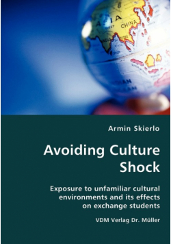 Avoiding Culture Shock- Exposure to unfamiliar cultural environments and its effects on exchange students
