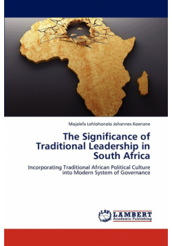 The Significance of Traditional Leadership in South Africa