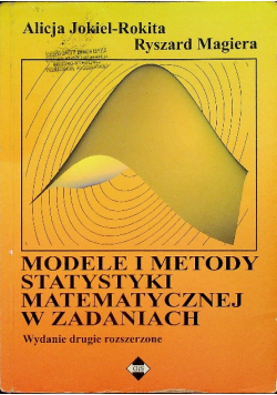 Modele i metody statystyki matematycznej w zadaniach