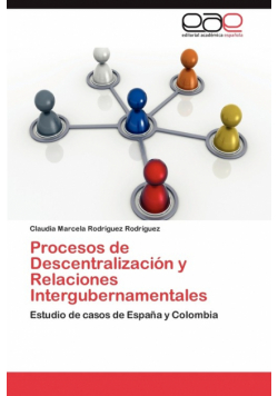 Procesos de Descentralizacion y Relaciones Intergubernamentales