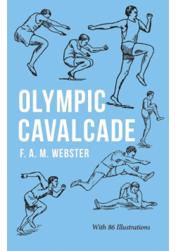 Olympic Cavalcade;With the Extract 'Classical Games' by Francis Storr