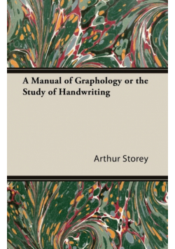 A Manual of Graphology or the Study of Handwriting