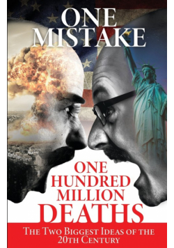 One Mistake, One Hundred Million Deaths