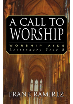 A Call to Worship, Cycle B