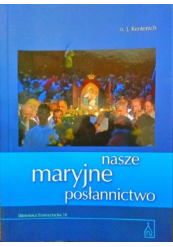 Nasze Maryjne posłannictwo Tom IV