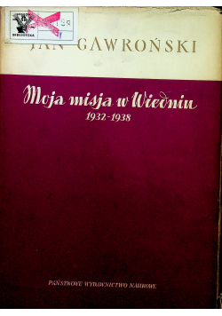 Moja misja w Wiedniu 1932 1938