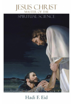 Jesus Christ Master of the Spiritual Science