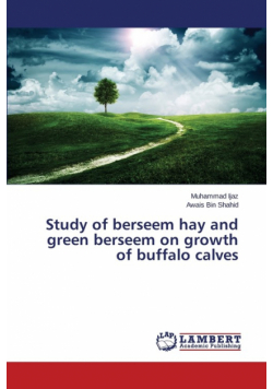 Study of berseem hay and green berseem on growth of buffalo calves