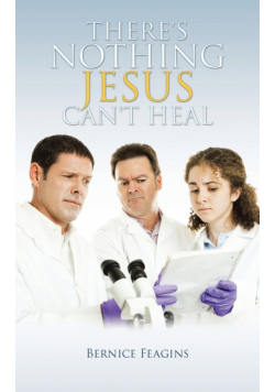 There's Nothing Jesus Can't Heal