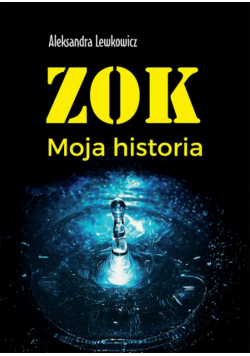 ZOK. Moja historia