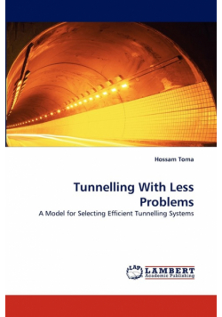 Tunnelling With Less Problems