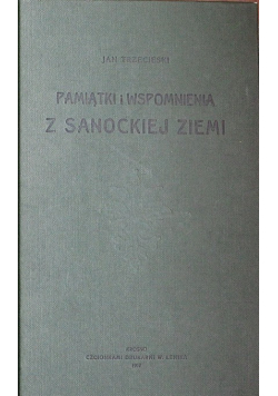 Pamiątki i wspomnienia z sanockiej ziemi reprint z 1907r