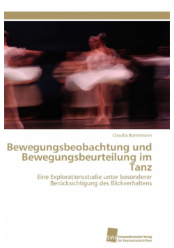 Bewegungsbeobachtung und Bewegungsbeurteilung im Tanz
