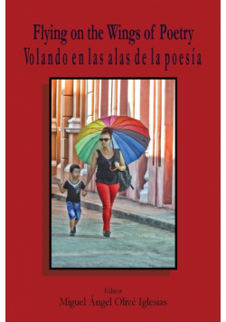 Flying on the Wings of Poetry / Volando sobre las Alas de la Poesía