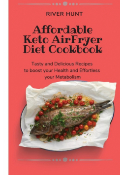 Affordable Keto Air Fryer Diet Cookbook