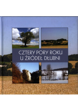 Cztery pory roku u źródeł Dłubni
