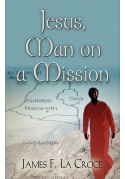 Jesus, Man On A Mission