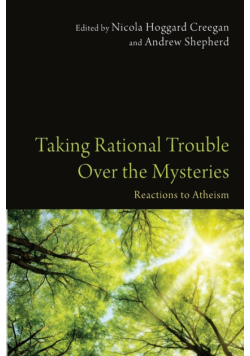 Taking Rational Trouble Over the Mysteries