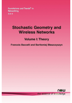 Stochastic Geometry and Wireless Networks