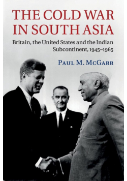 The Cold War in South Asia