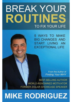 Break Your Routines to Fix Your Life