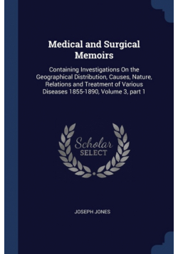 Medical and Surgical Memoirs