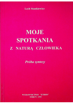 Moje spotkania z naturą człowieka