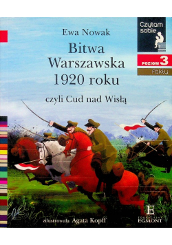 Bitwa Warszawska 1920 roku czyli Cud nas Wisłą