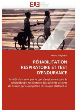 Réhabilitation respiratoire et test d'endurance