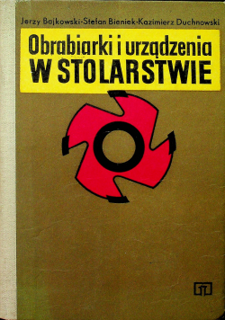 Obróbki urządzenia w stolarstwie