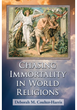 Chasing Immortality in World Religions